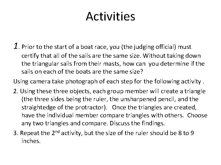 Activities 1. Prior to the start of a boat race, you (the judging official)