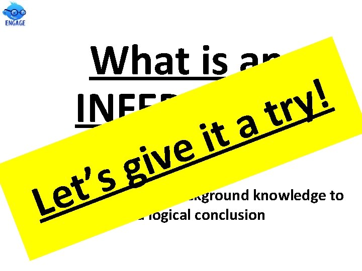 What is an ! y INFERENCE? r t a t i e v i What is an ! y INFERENCE? r t a t i e v i
