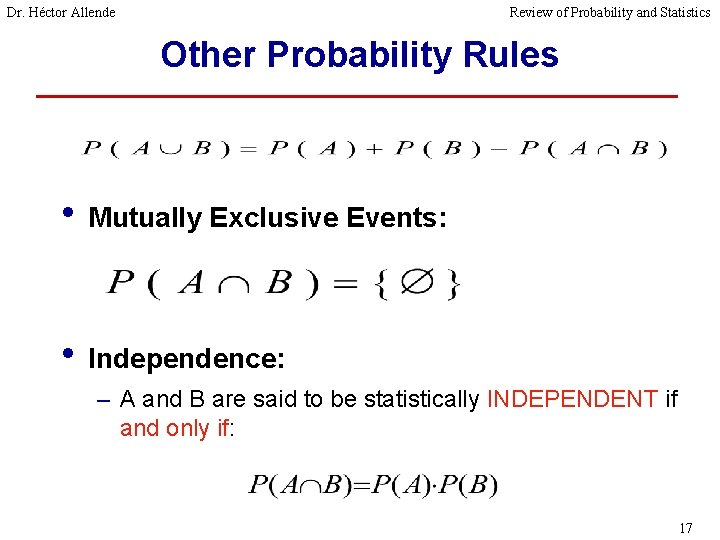 Dr. Héctor Allende Review of Probability and Statistics Other Probability Rules • Mutually Exclusive