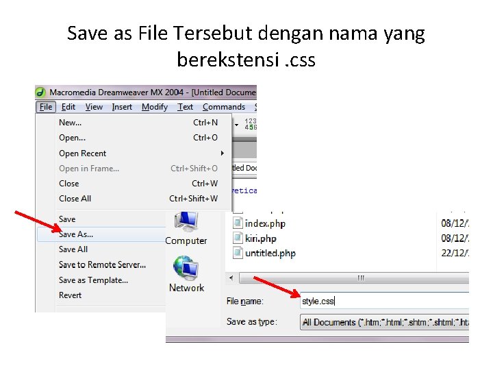 Save as File Tersebut dengan nama yang berekstensi. css 