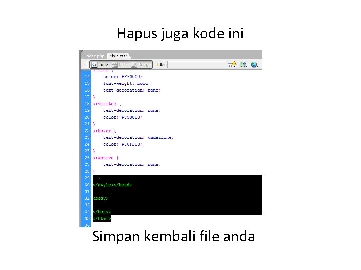Hapus juga kode ini Simpan kembali file anda 