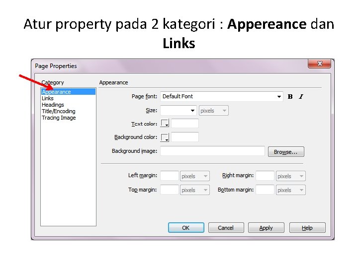 Atur property pada 2 kategori : Appereance dan Links 