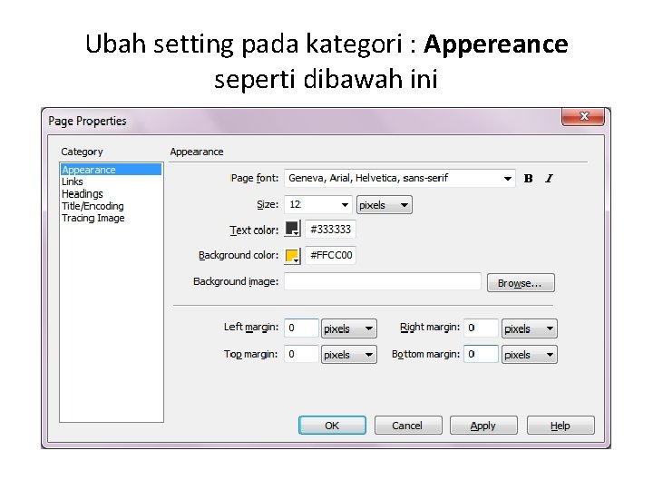 Ubah setting pada kategori : Appereance seperti dibawah ini 