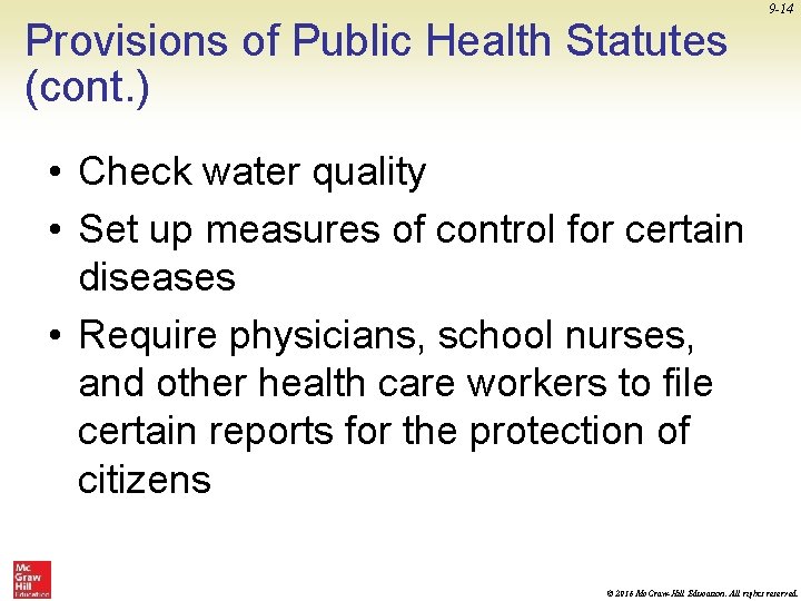 Provisions of Public Health Statutes (cont. ) 9 -14 • Check water quality •