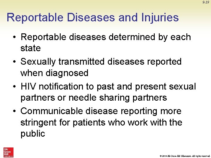 9 -19 Reportable Diseases and Injuries • Reportable diseases determined by each state •