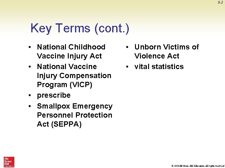 9 -3 Key Terms (cont. ) • National Childhood Vaccine Injury Act • National