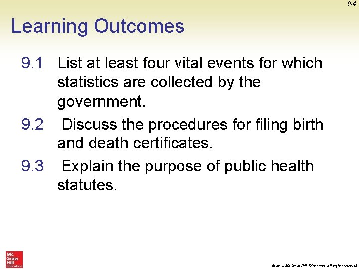 9 -4 Learning Outcomes 9. 1 List at least four vital events for which