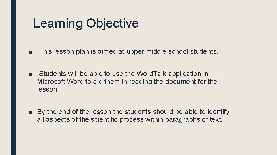 Learning Objective ■ This lesson plan is aimed at upper middle school students. ■