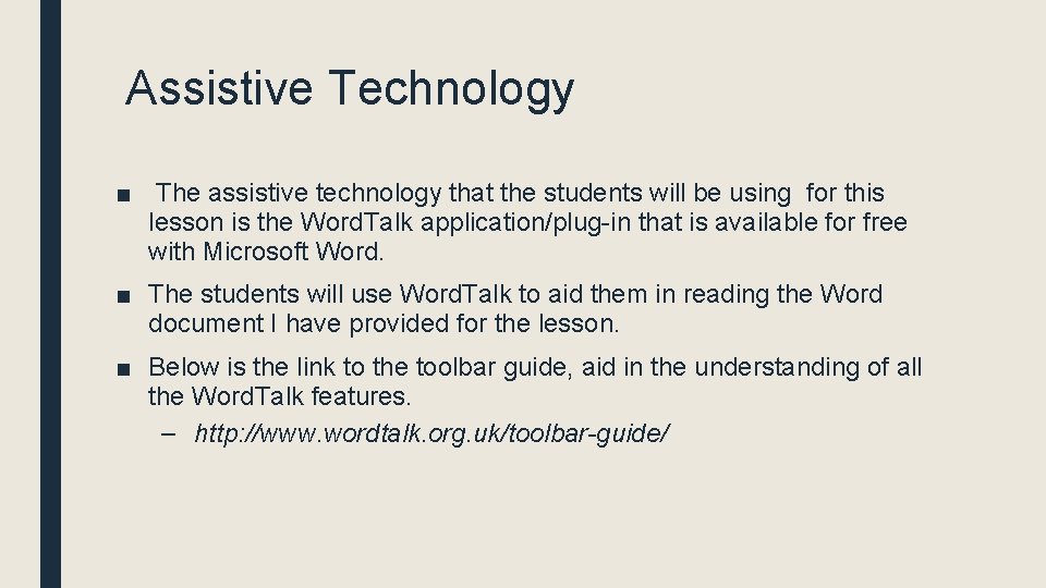 Assistive Technology ■ The assistive technology that the students will be using for this