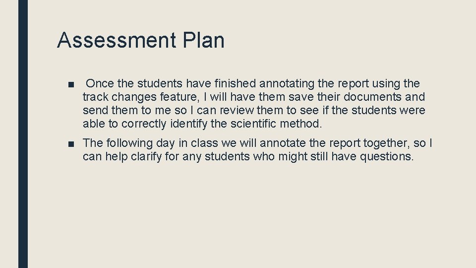 Assessment Plan ■ Once the students have finished annotating the report using the track