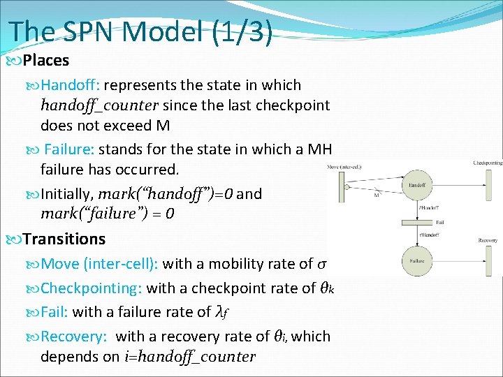 The SPN Model (1/3) Places Handoff: represents the state in which handoff_counter since the
