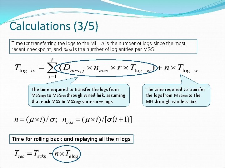 Calculations (3/5) Time for transferring the logs to the MH; n is the number