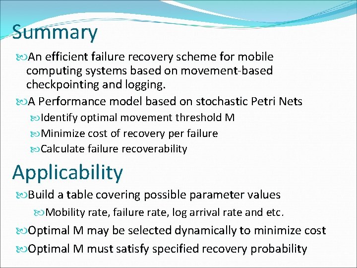 Summary An efficient failure recovery scheme for mobile computing systems based on movement-based checkpointing