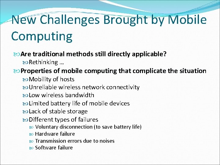 New Challenges Brought by Mobile Computing Are traditional methods still directly applicable? Rethinking …