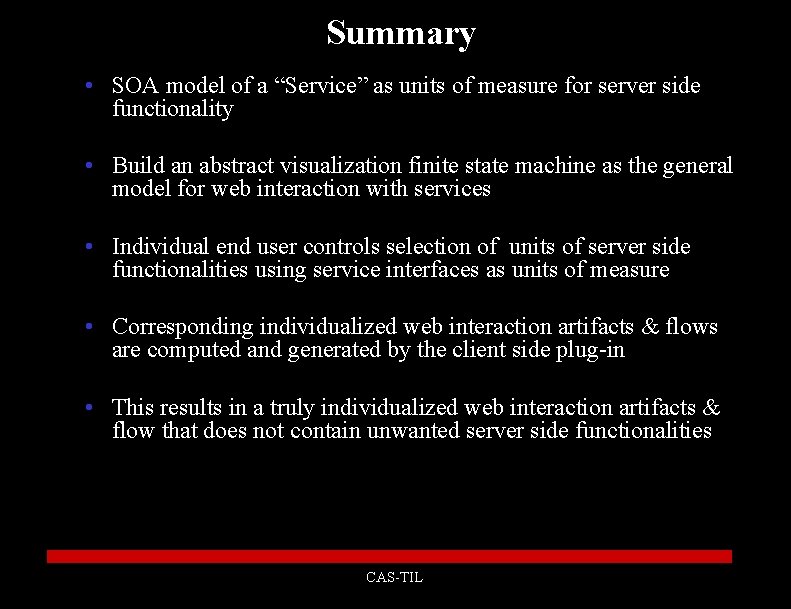 Summary • SOA model of a “Service” as units of measure for server side