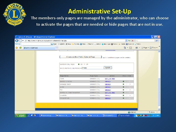 Administrative Set-Up The members-only pages are managed by the administrator, who can choose to