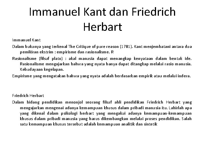 Immanuel Kant dan Friedrich Herbart Immanuel Kant Dalam bukunya yang terkenal The Critique of