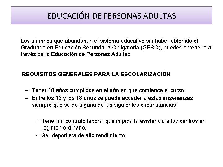 EDUCACIÓN DE PERSONAS ADULTAS Los alumnos que abandonan el sistema educativo sin haber obtenido