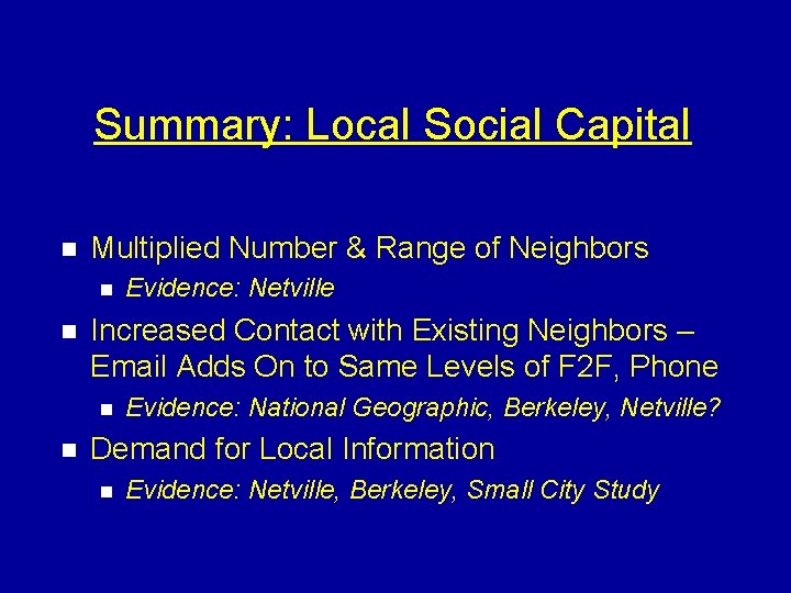 Summary: Local Social Capital n Multiplied Number & Range of Neighbors n n Increased
