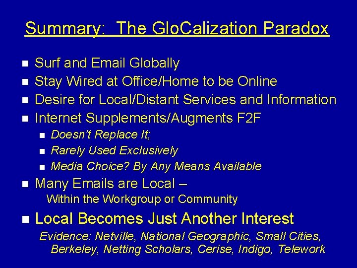 Summary: The Glo. Calization Paradox n n Surf and Email Globally Stay Wired at