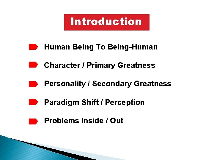 Introduction Human Being To Being-Human Character / Primary Greatness Personality / Secondary Greatness Paradigm