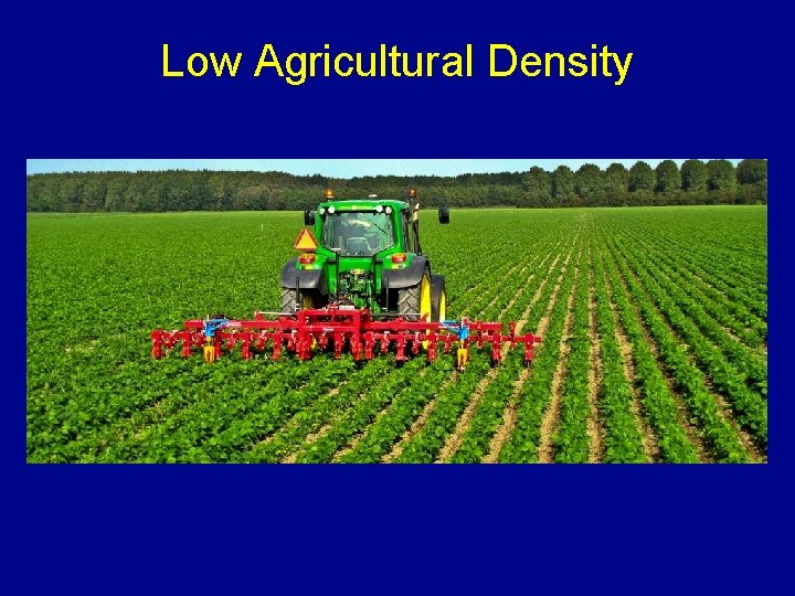 Low Agricultural Density 