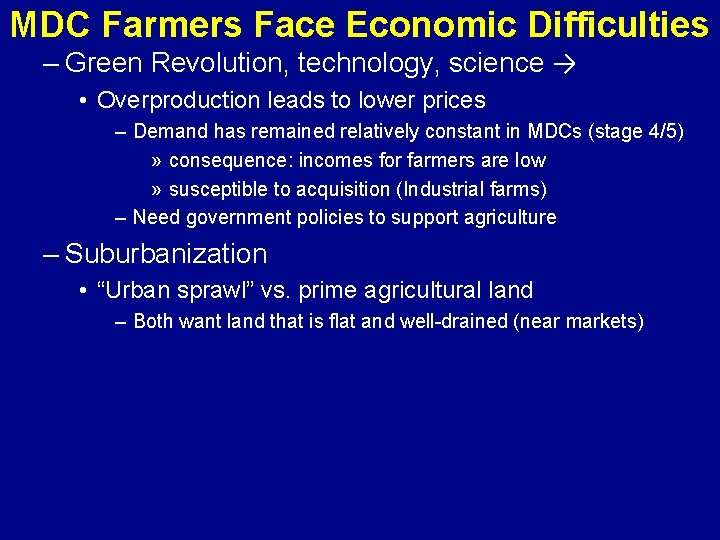 MDC Farmers Face Economic Difficulties – Green Revolution, technology, science → • Overproduction leads