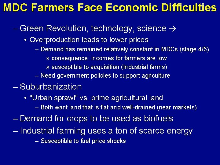 MDC Farmers Face Economic Difficulties – Green Revolution, technology, science → • Overproduction leads