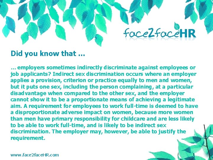 Did you know that … … employers sometimes indirectly discriminate against employees or job