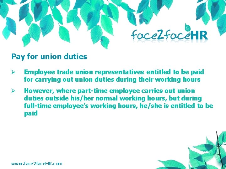 Pay for union duties Ø Employee trade union representatives entitled to be paid for