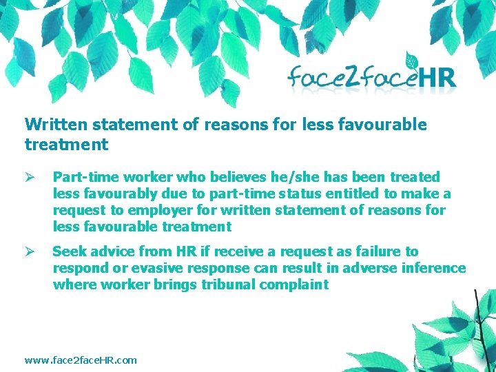 Written statement of reasons for less favourable treatment Ø Part-time worker who believes he/she