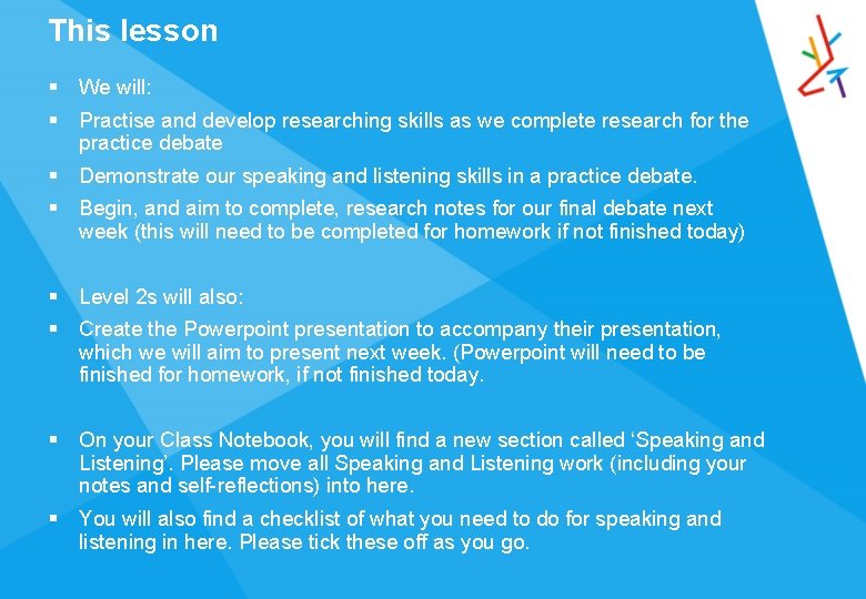 This lesson § We will: § Practise and develop researching skills as we complete