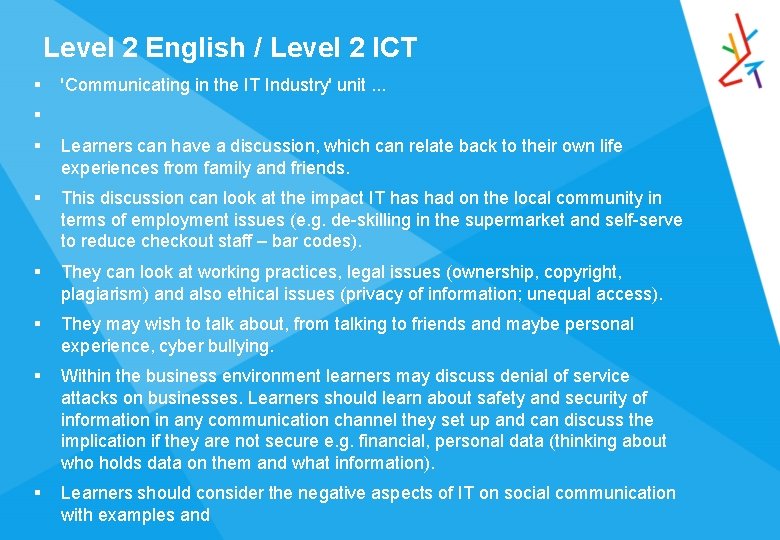 Level 2 English / Level 2 ICT § 'Communicating in the IT Industry' unit.