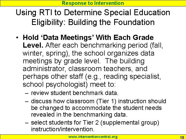 Response to Intervention Using RTI to Determine Special Education Eligibility: Building the Foundation •