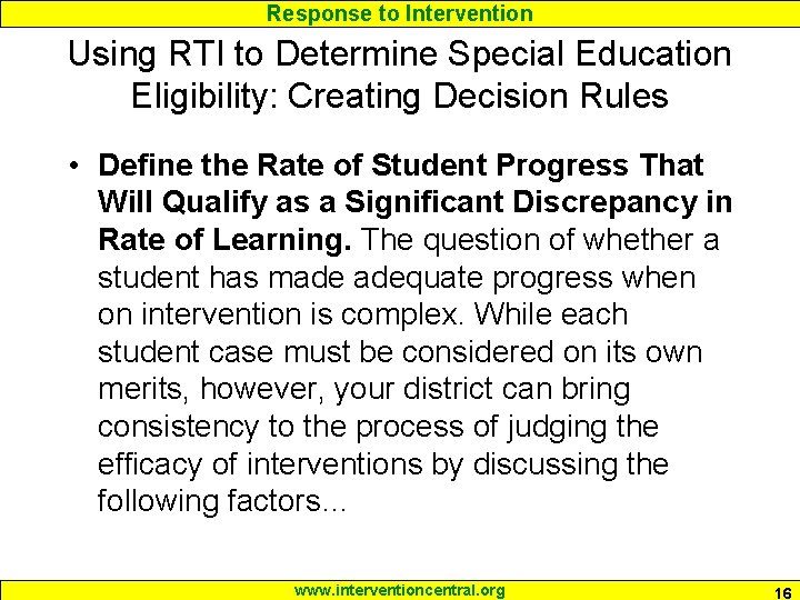 Response to Intervention Using RTI to Determine Special Education Eligibility: Creating Decision Rules •
