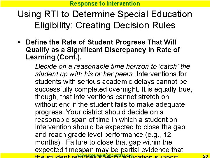 Response to Intervention Using RTI to Determine Special Education Eligibility: Creating Decision Rules •