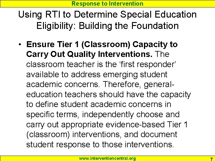 Response to Intervention Using RTI to Determine Special Education Eligibility: Building the Foundation •