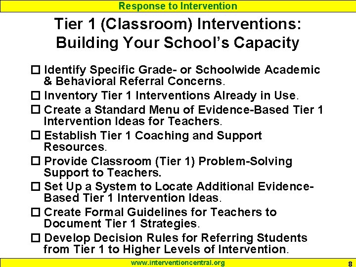 Response to Intervention Tier 1 (Classroom) Interventions: Building Your School’s Capacity Identify Specific Grade-