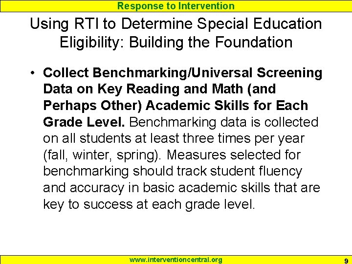 Response to Intervention Using RTI to Determine Special Education Eligibility: Building the Foundation •