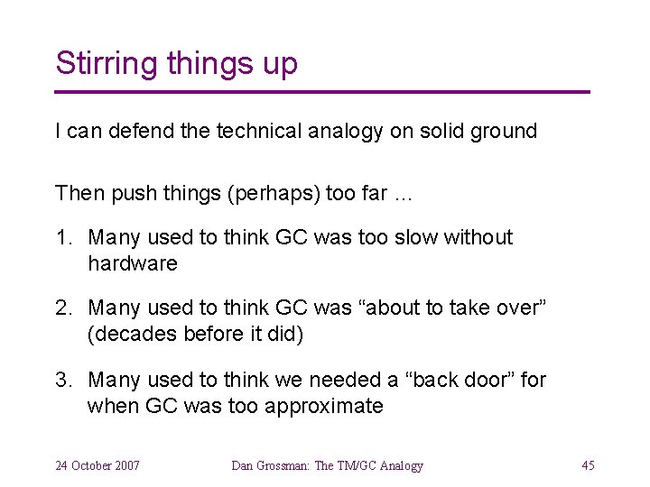 Stirring things up I can defend the technical analogy on solid ground Then push