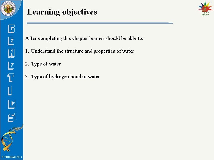 Learning objectives After completing this chapter learner should be able to: 1. Understand the
