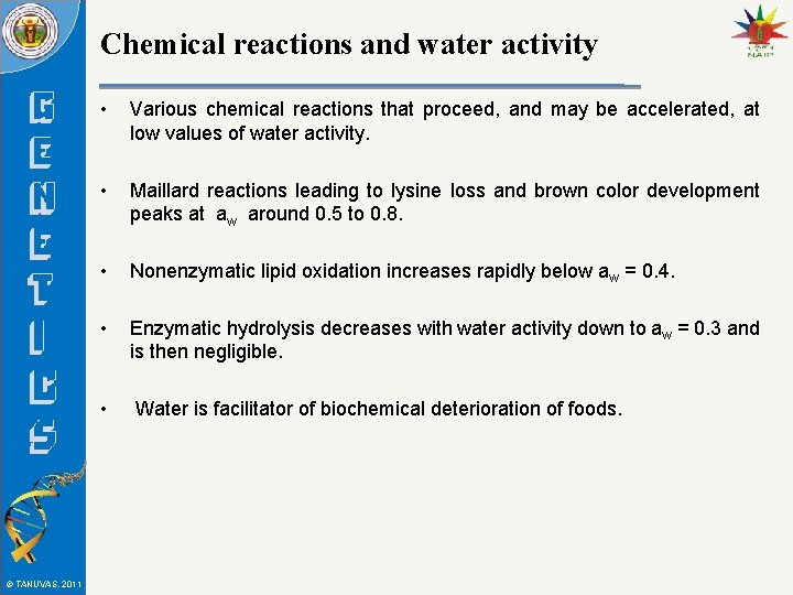 Chemical reactions and water activity © TANUVAS, 2011 • Various chemical reactions that proceed,