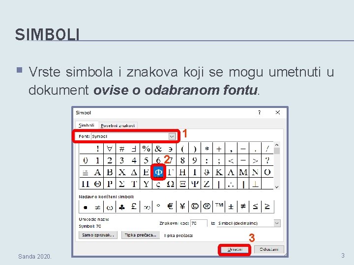 SIMBOLI § Vrste simbola i znakova koji se mogu umetnuti u dokument ovise o