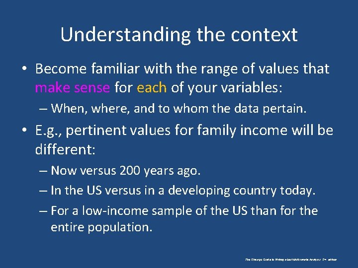 Understanding the context • Become familiar with the range of values that make sense