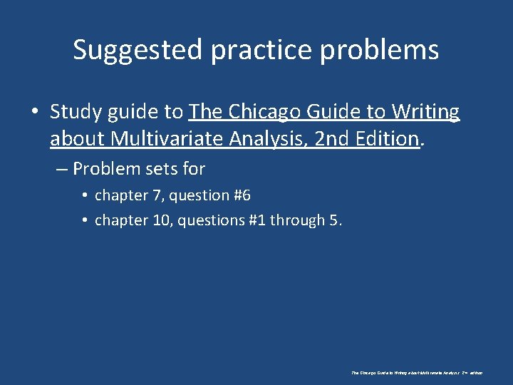 Suggested practice problems • Study guide to The Chicago Guide to Writing about Multivariate