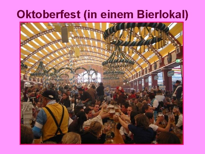 Oktoberfest (in einem Bierlokal) 