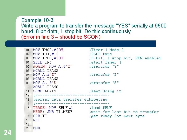 Example 10 -3 Write a program to transfer the message "YES" serially at 9600