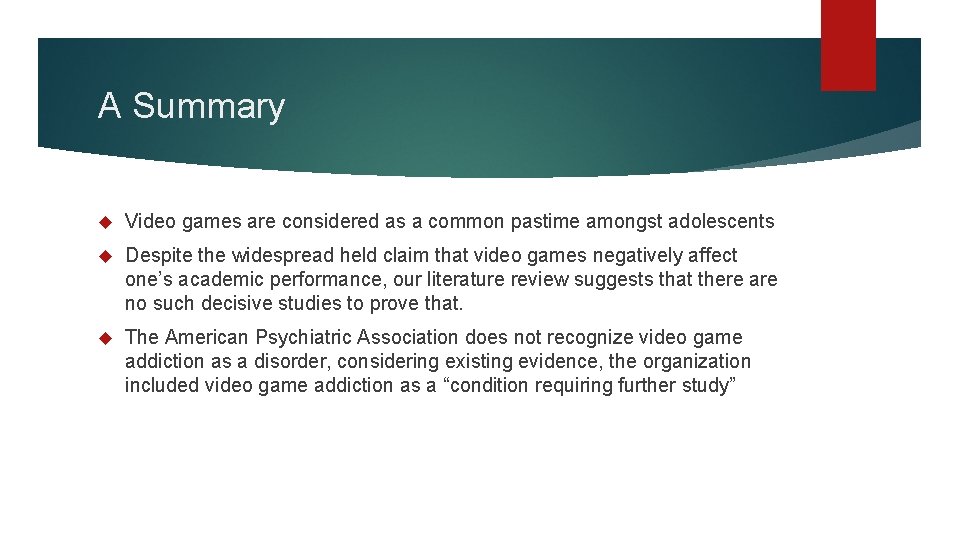 A Summary Video games are considered as a common pastime amongst adolescents Despite the