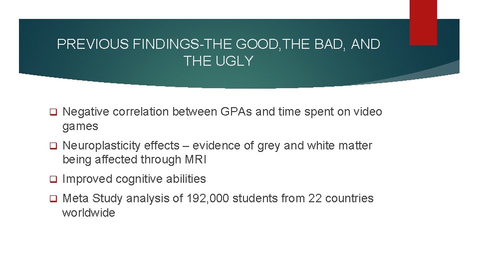 PREVIOUS FINDINGS-THE GOOD, THE BAD, AND THE UGLY q Negative correlation between GPAs and