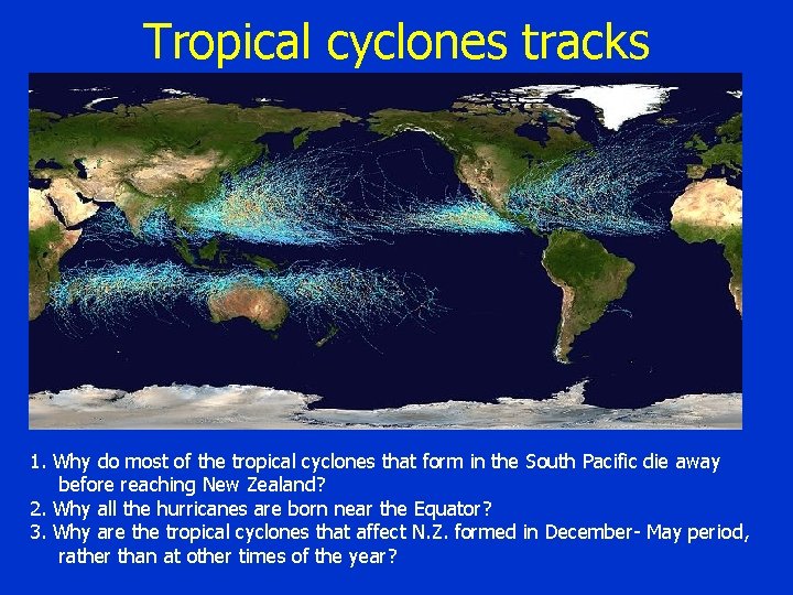 Tropical cyclones tracks 1. Why do most of the tropical cyclones that form in